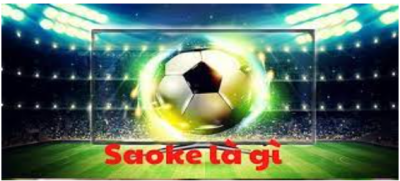 Saoke TV - Trải nghiệm bóng đá trực tuyến chất lượng cao